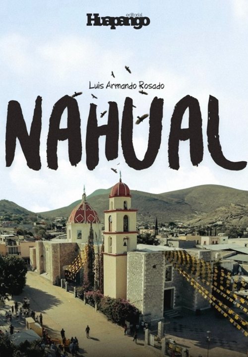 Portada de Nahual de Luis Armando Rosado en Huapango +reads